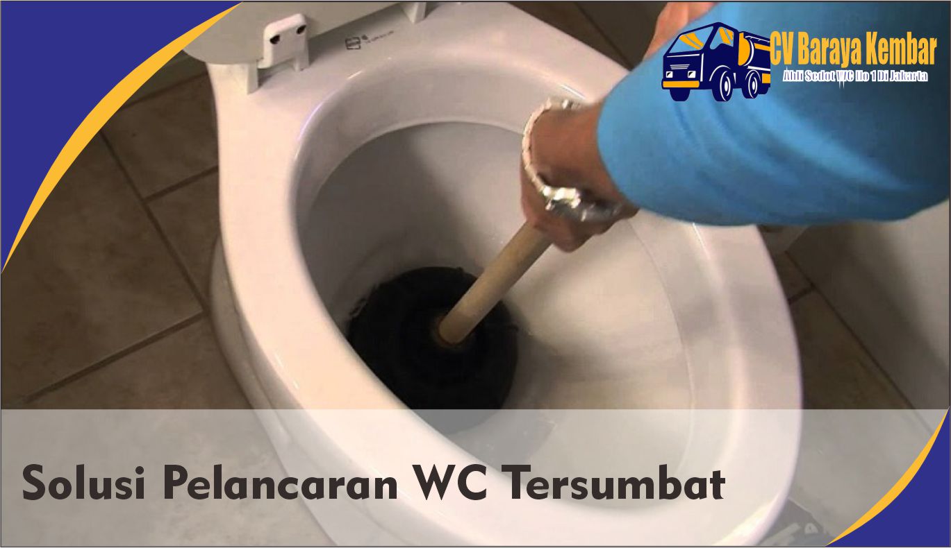 Solusi Pelancaran WC Tersumbat
